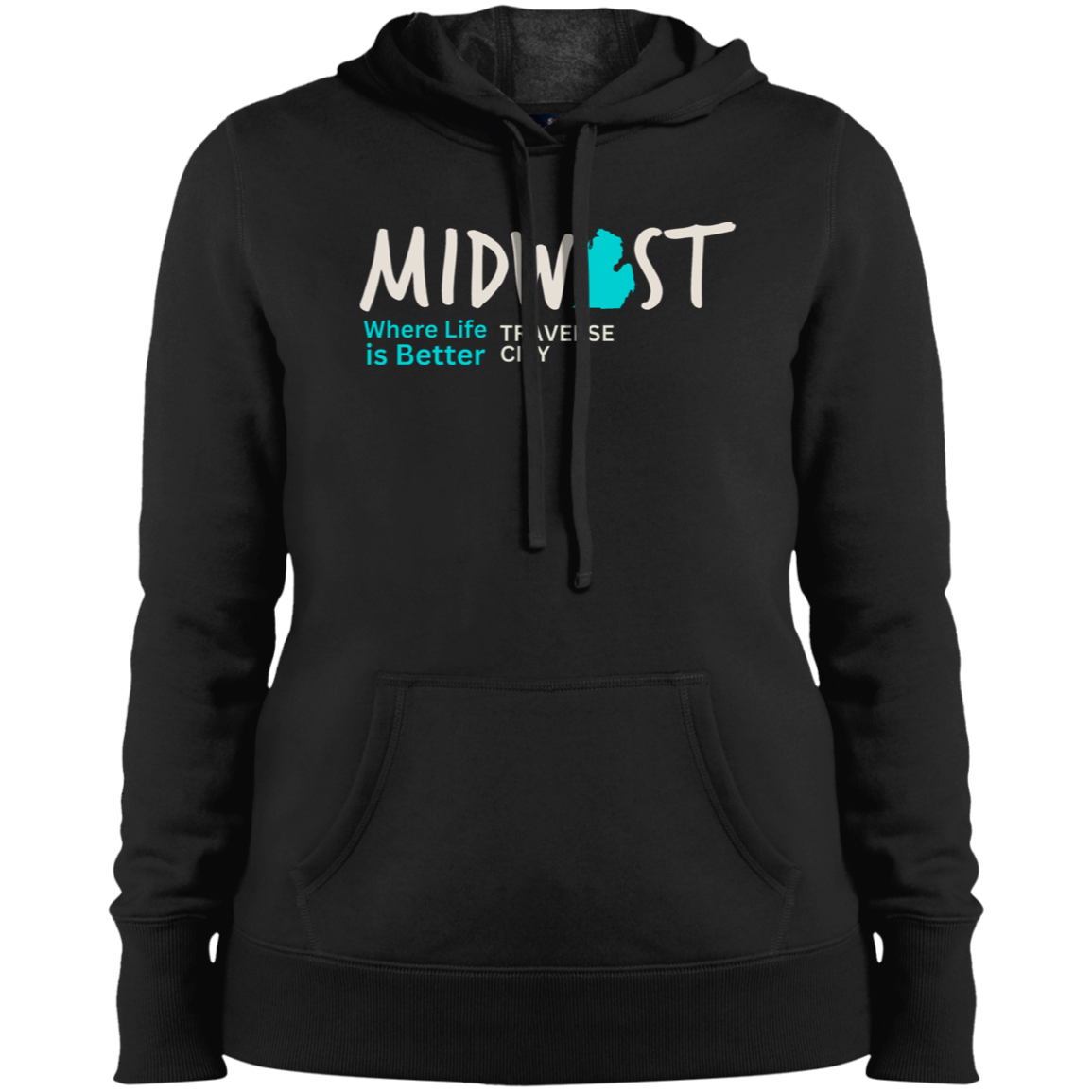Midwest Where Life is Better Traverse City Ladies' Hoodie