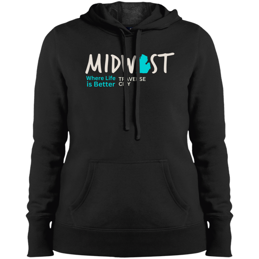 Midwest Where Life is Better Traverse City Ladies' Hoodie