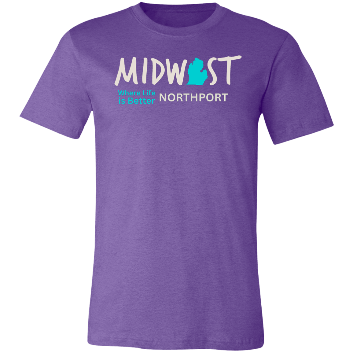 Midwest Where Life is Better Northport  Unisex Jersey Tee